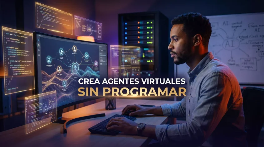 Desarrollo de Agentes Virtuales con IA sin Programación
