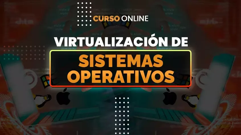 Curso Virtualización de Sistemas